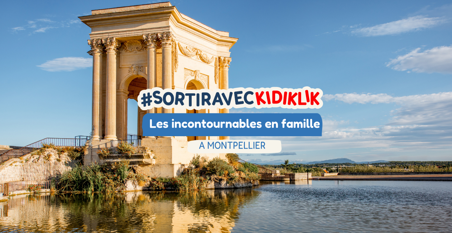 Que faire à Montpellier en famille ? Les incontournables de l'été avec les enfants