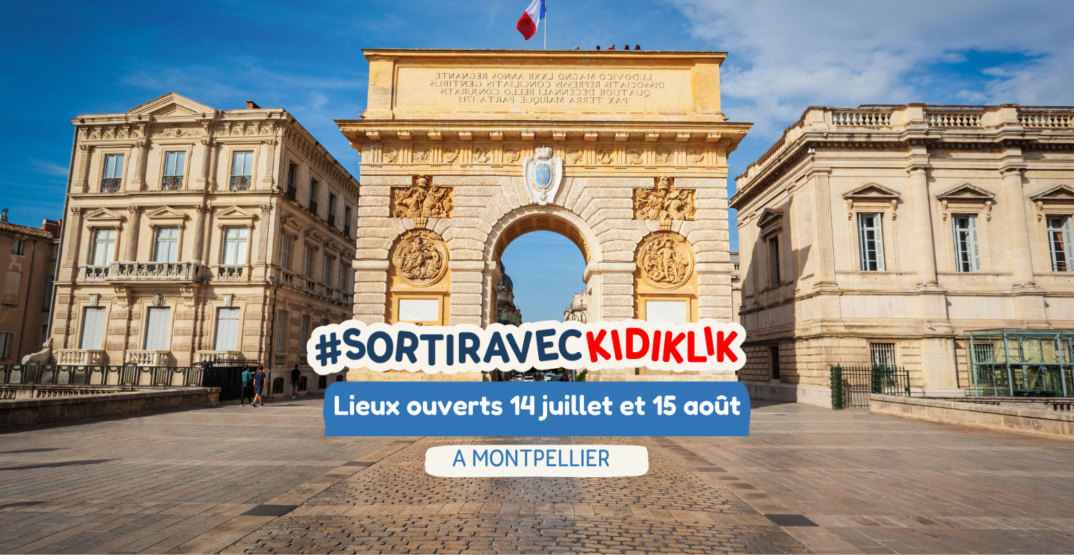 14 juillet et 15 août 2026 à Montpellier : les lieux ouverts pour une sortie en famille
