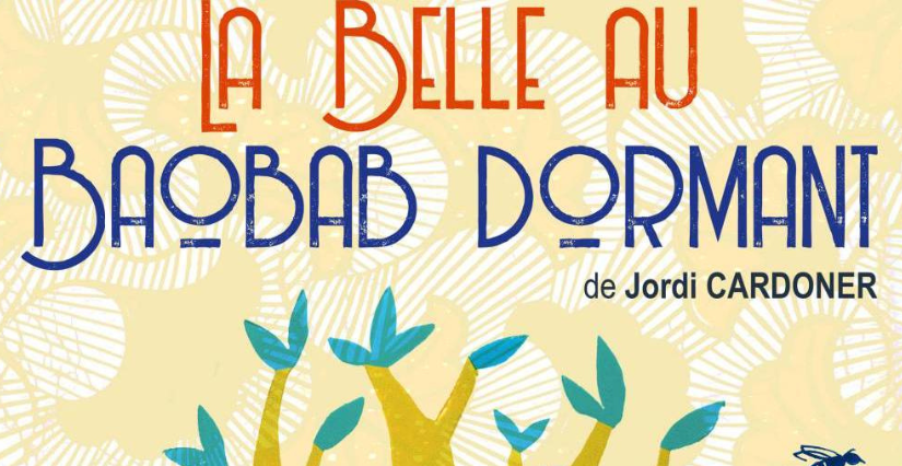 Spectacle musical "La Belle au Baobab dormant" à la Comédie du Mas au Crès