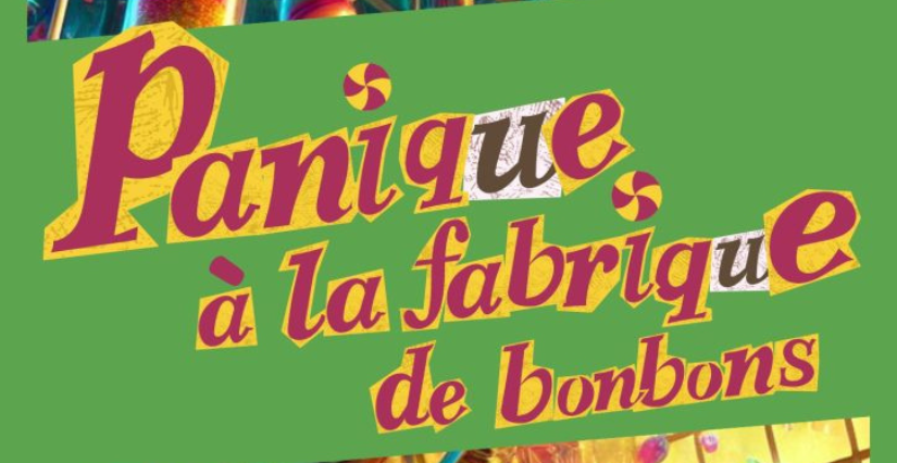 Spectacle familial "Panique à la fabrique de bonbons" au théâtre Le Point Comédie à Montpellier Spectacle familial "Panique à la fabrique de bonbons" au théâtre Le Point Comédie à Montpellier