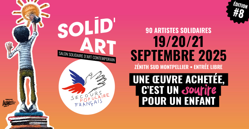 SOLID'art Montpellier 2025 au Zenith Sud avec le Secours Populaire