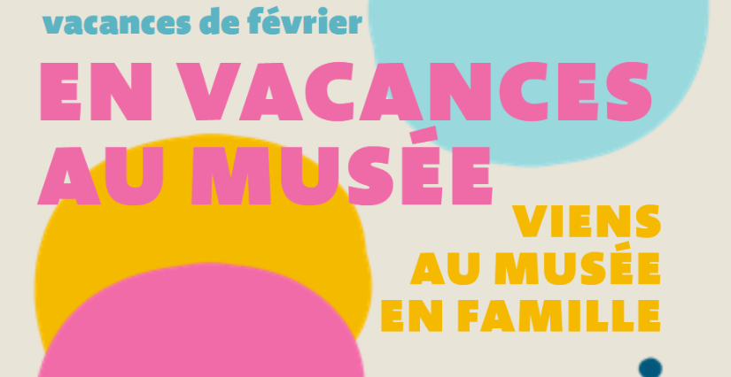 Vacances d'hiver : visites ludiques et ateliers créatifs en famille au Musée Paul Valéry à Sète