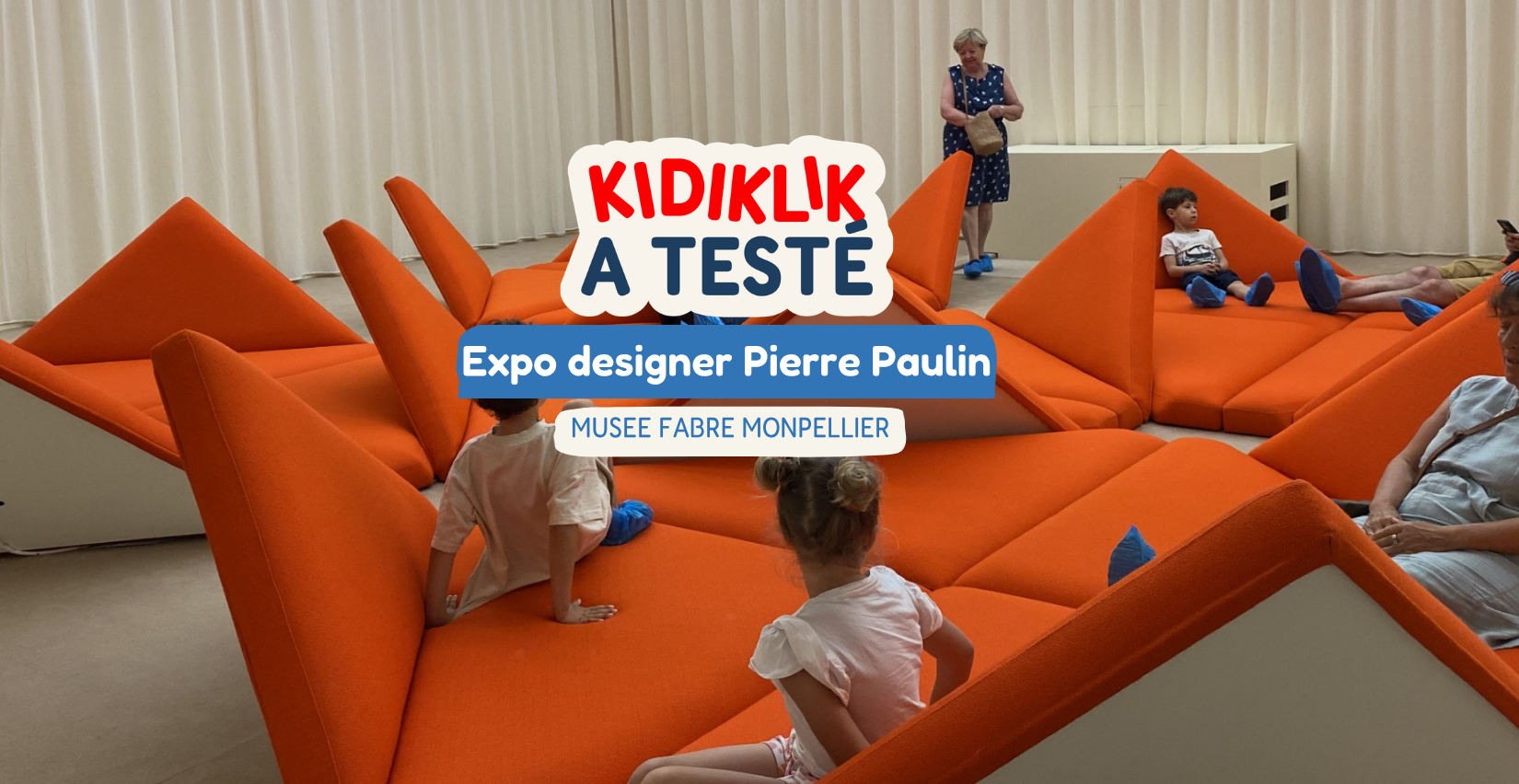 A Montpellier cet été ? Testez les visites en famille de l'exposition Pierre Paulin au Musée Fabre !
