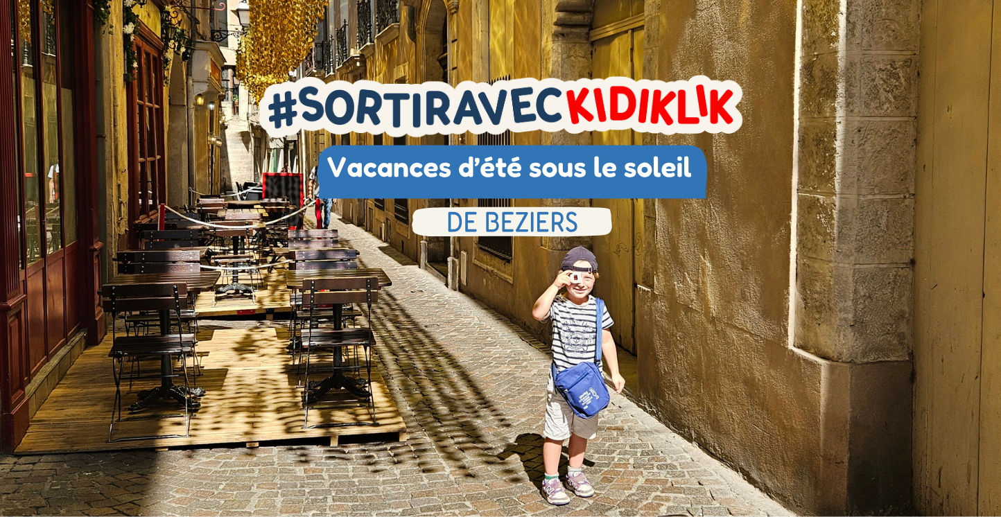 Des vacances d'été en famille sous le soleil de Béziers?