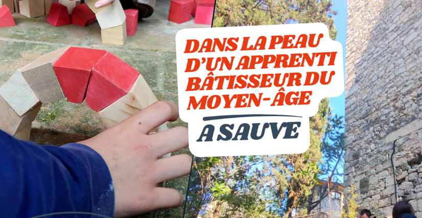 Atelier en famille " Dans la peau d’un apprenti bâtisseur au Moyen Âge" à Sauve