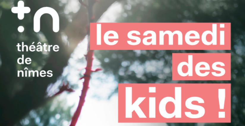 Le Samedi des Kids : une fête de rentrée pour toute la famille au Théâtre de Nîmes