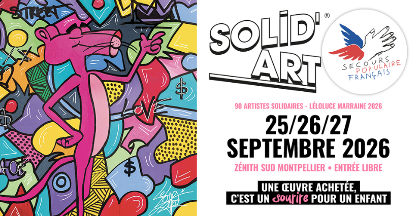 SOLID'ART Montpellier 2026 au Zenith Sud avec le Secours Populaire