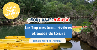 Le Top des lacs, rivières et bases de loisirs à découvrir en famille autour de Nîmes et Montpellier